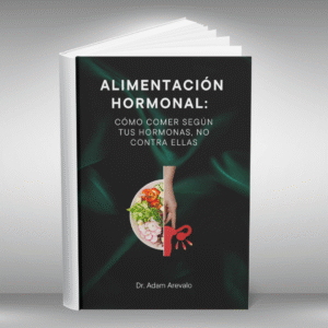 Alimentación Hormonal: Aprende a Comer con tus Hormonas, no Contra Ellas